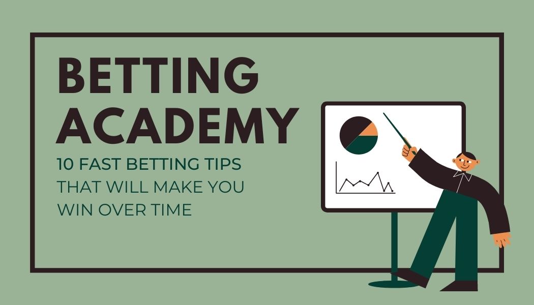 10 fast betting tips that will make you win over time
